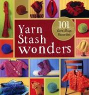 Yarn Stash Wonders edito da David & Charles
