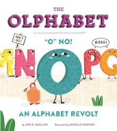 The Olphabet: "o" No! an Alphabet Revolt di Jess M. Brallier edito da RUNNING PR KIDS