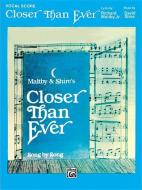 Closer Than Ever: Vocal Score di Richard Maltby edito da Alfred Publishing Co.