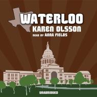 Waterloo di Karen Olsson edito da Blackstone Audiobooks