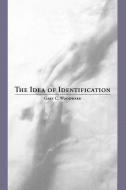 Idea of Identification di Gary C. Woodward edito da State University Press of New York (SUNY)