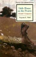 Masterwork Studies Series: Little House on the Prairie (Cloth) di Virginia L. Wolf edito da TWAYNE
