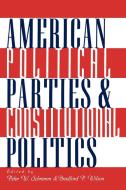 American Political Parties & di Peter W. Schramm edito da Rowman & Littlefield Publishers
