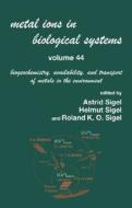 Metal Ions In Biological Systems, Volume 44 di Helmut Sigel edito da CRC Press
