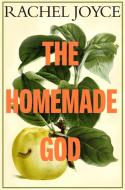 The Homemade God di Rachel Joyce edito da Transworld Publ. Ltd UK