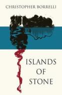 Islands of Stone di Christopher Borrelli edito da Adventure Factory Publishing