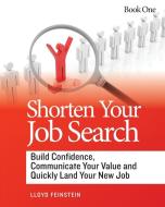 SHORTEN YOUR JOB SEARCH di Lloyd Feinstein edito da Career Marketing Consultants
