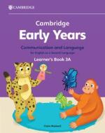 Cambridge Early Years Communication And Language For English As A Second Language Learner's Book 3A di Claire Medwell edito da Cambridge University Press