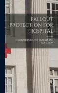 Fallout Protection for Hospital edito da LEGARE STREET PR