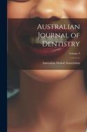 Australian Journal of Dentistry; Volume 9 edito da LEGARE STREET PR