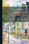 The Granite Monthly: A New Hampshire Magazine Devoted to History, Biography, Literature, and State Progress; Volume 39 di Anonymous edito da LEGARE STREET PR
