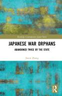 Japanese War Orphans di Jiaxin Zhong edito da Taylor & Francis Ltd