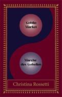 The Goblin Market-Le Marche Des Gobelins di Christina Rossetti edito da Cybirdy Publishing Limited