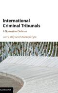 International Criminal Tribunals di Larry May, Shannon Fyfe edito da Cambridge University Press