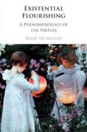 Existential Flourishing di Irene McMullin edito da Cambridge University Press
