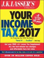 J.k. Lasser's Your Income Tax 2017 di J. K. Lasser Institute edito da John Wiley & Sons Inc