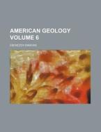American Geology Volume 6 di Ebenezer Emmons edito da Rarebooksclub.com