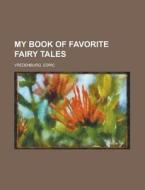 My Book Of Favorite Fairy Tales di Edric Vredenburg edito da Rarebooksclub.com