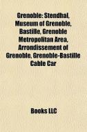 Grenoble: Stendhal, Museum Of Grenoble, di Books Llc edito da Books LLC, Wiki Series