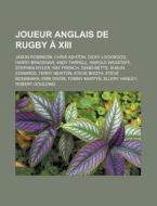 Joueur Anglais De Rugby Xiii: Jason Ro di Livres Groupe edito da Books LLC, Wiki Series