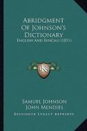 Abridgment of Johnson's Dictionary: English and Bengali (1851) di Samuel Johnson edito da Kessinger Publishing