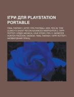 Ihry Dlya Playstation Portable: Final Fa di Dzherelo Wikipedia edito da Books LLC, Wiki Series