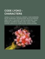 Code Lyoko - Characters: Animals, Facult di Source Wikia edito da Books LLC, Wiki Series