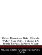 Water Resources Data, Florida, Water Year 2001, Volume 2a edito da Bibliogov