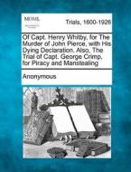 Of Capt. Henry Whitby, For The Murder Of di Anonymous edito da Gale Ecco, Making of Modern Law