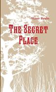 The Secret Place di Shane Pruitt edito da Lulu.com