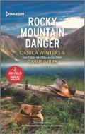 Rocky Mountain Danger di Danica Winters, Cassie Miles edito da HQN BOOKS