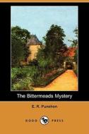 The Bittermeads Mystery (Dodo Press) di E. R. Punshon edito da Dodo Press