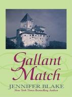 Gallant Match di Jennifer Blake edito da Thorndike Press