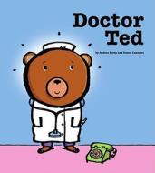 Doctor Ted di Andrea Beaty edito da ATHENEUM BOOKS