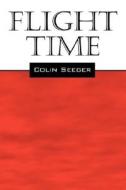 Flight Time di Colin Seeger edito da Outskirts Press