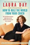 How To Rule The World From Your Couch di Laura Day edito da Atria Books