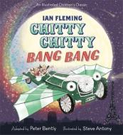 Chitty Chitty Bang Bang di Peter Bently edito da Hachette Children's Group