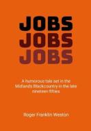 Jobs di Roger Franklin Weston edito da Lulu.com