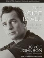The Voice Is All: The Lonely Victory of Jack Kerouac di Joyce Johnson edito da Tantor Audio
