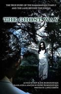 The Ghost Way di Lance Smith edito da Createspace