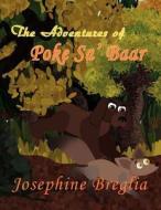 The Adventures of Poke Sa' Baar di Josephine Breglia edito da America Star Books