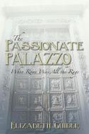 The Passionate Palazzo di Elizabeth Guider edito da AuthorHouse
