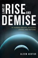 Laws of Rise and Demise: Of Human Groups, Societies, States and Nations di Aleem Akhtar edito da AUTHORHOUSE