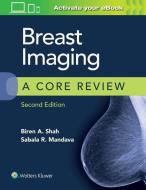 Breast Imaging di Biren A. Shah, Sabala R. Mandava edito da Lippincott Williams and Wilkins
