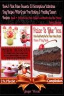Best Paleo Desserts: 33 Scrumptious Valentines Day Recipes with Grain Free Baking & Healthy Dessert Recipes: + Paleo Is Like You: Paleo Foo di Ginger Wood edito da Createspace