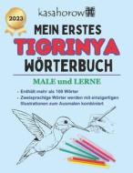 Mein Erstes Tigrinya Worterbuch: Male Und Lerne di Tigrinya Kasahorow edito da Createspace