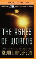 The Ashes of Worlds di Kevin J. Anderson edito da Brilliance Audio