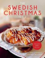The Swedish Christmas Table di Jens Linder, Johanna Westman edito da Skyhorse Publishing