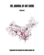 The Journal of Art Crime: Spring 2015 di Dr Noah Charney edito da Createspace