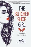 The Butcher Shop Girl di Carmen Kissel-Verrier edito da Friesenpress